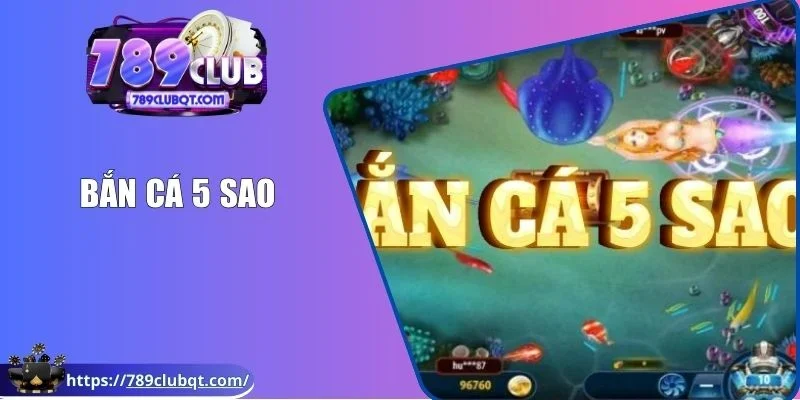 Bắn cá 5 sao
