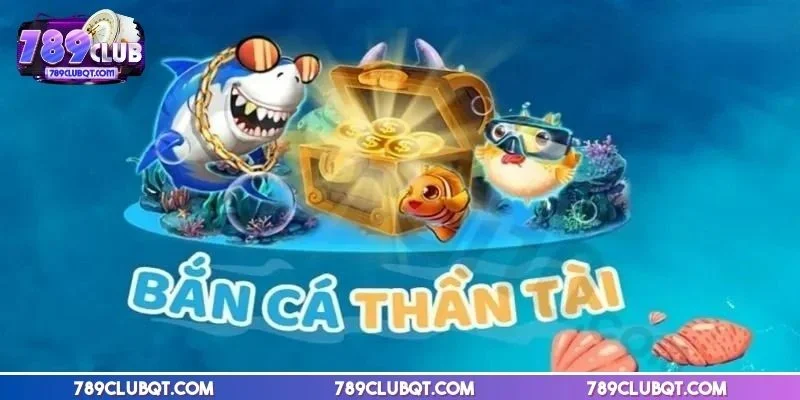 Bắn cá thần tài mang đến trải nghiệm giải trí sống động
