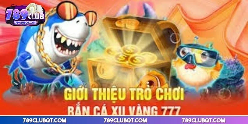 Bắn cá xu vàng 777 với đồ họa sống động dưới đáy biển