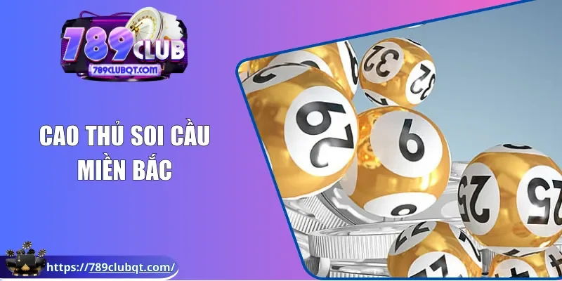 Cao thủ soi cầu miền bắc